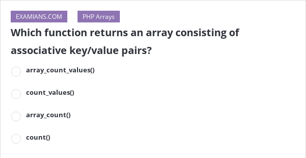 Which Function Returns An Array Consisting Of Associative Key Value