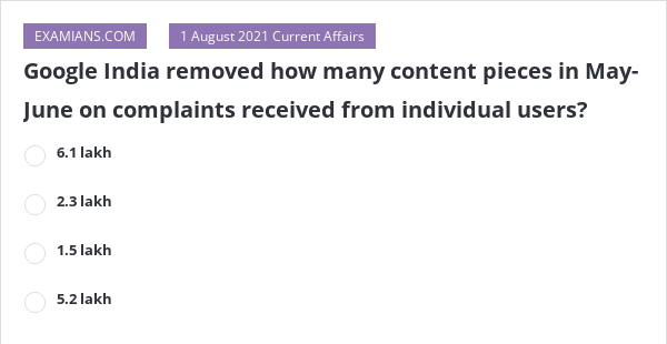 Google India Removed How Many Content Pieces In May June On Complaints