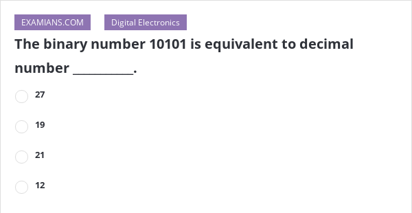 the-binary-number-10101-is-equivalent-to-decimal-number