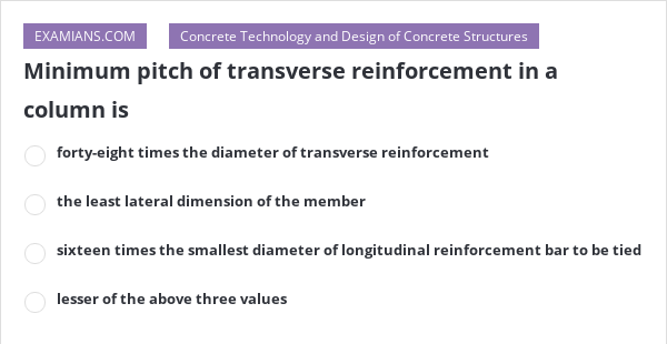 minimum-pitch-of-transverse-reinforcement-in-a-column-is-examians