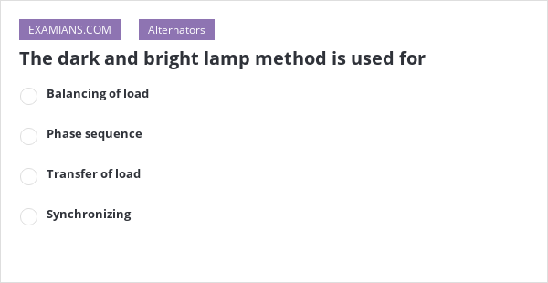 The Dark And Bright Lamp Method Is Used For | EXAMIANS