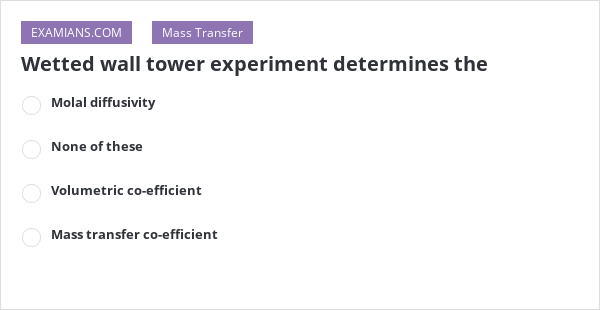 wetted wall tower experiment determines