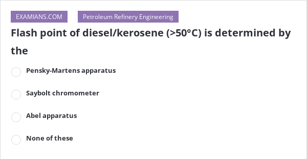 flash-point-of-diesel-kerosene-50-c-is-determined-by-the-examians