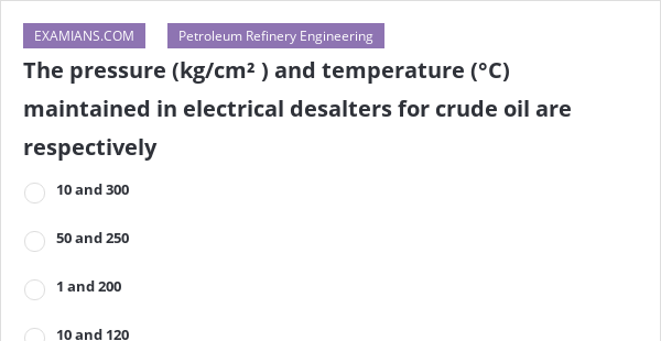 the-pressure-kg-cm-and-temperature-c-maintained-in-electrical