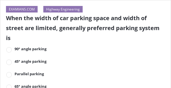 when-the-width-of-car-parking-space-and-width-of-street-are-limited