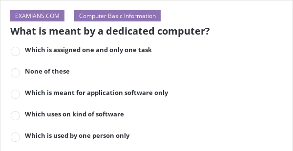 what-is-meant-by-a-dedicated-computer-examians