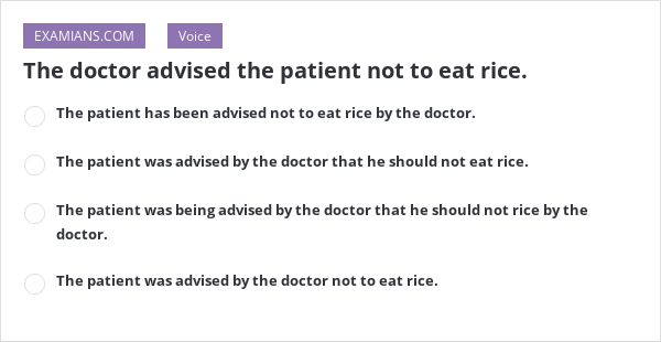 the-doctor-advised-the-patient-not-to-eat-rice-examians