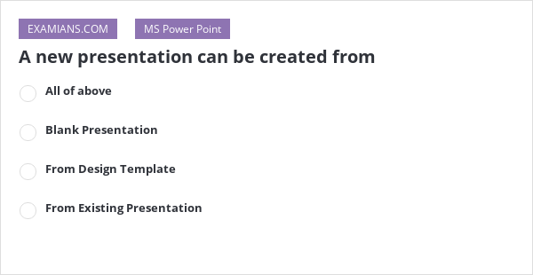 a new presentation can be created from what