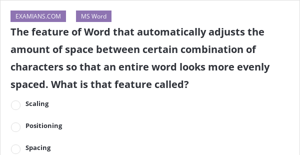 the-feature-of-word-that-automatically-adjusts-the-amount-of-space