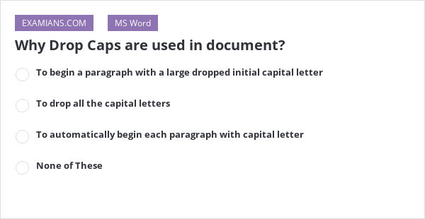 Why Drop Caps Are Used In Document EXAMIANS why-drop-caps-are-used-in-document-examians