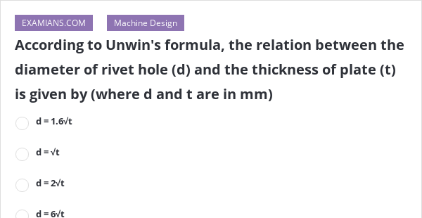 According To Unwin's Formula, The Relation Between The Diameter Of ...