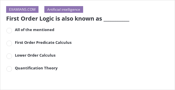 first-order-logic-is-also-known-as-examians