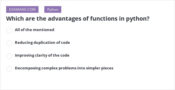 which-are-the-advantages-of-functions-in-python-examians