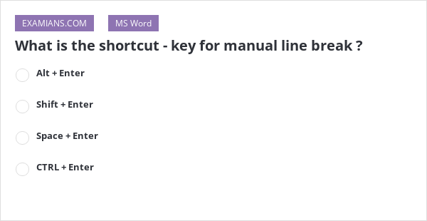 What Is The Shortcut Key For Manual Line Break