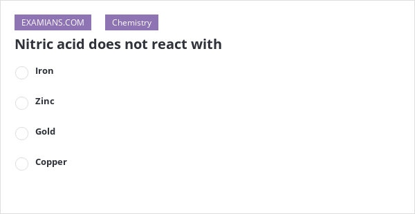 nitric-acid-does-not-react-with-examians