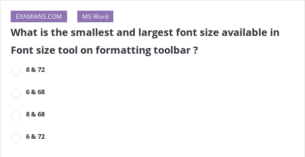 what-is-the-smallest-and-largest-font-size-available-in-font-size-tool-on-formatting-toolbar