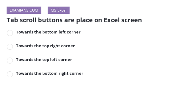 Tab scroll buttons are place on Excel screen | EXAMIANS