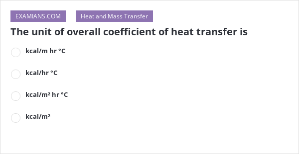 the-unit-of-overall-coefficient-of-heat-transfer-is-examians