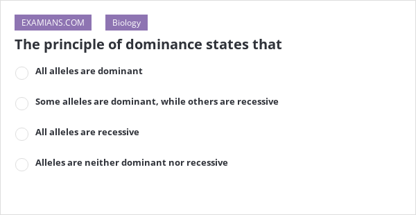 principle of dominance states that