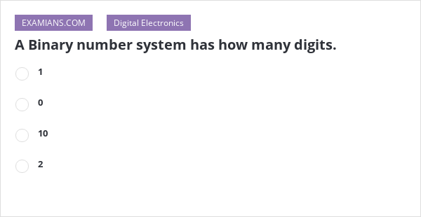 a-binary-number-system-has-how-many-digits-examians