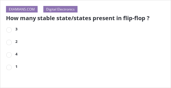 how-many-stable-state-states-present-in-flip-flop-examians