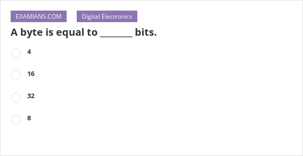 a-byte-is-equal-to-bits-examians