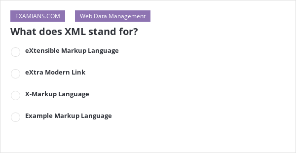 what-does-xml-stand-for-examians
