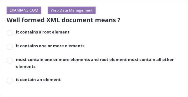 well-formed-xml-document-means-examians