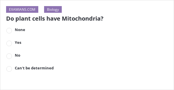 Do Plant Cells Have Mitochondria Examians