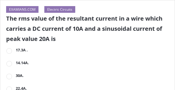 the-rms-value-of-the-resultant-current-in-a-wire-which-carries-a-dc