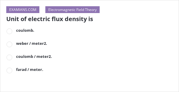 unit-of-electric-flux-density-is-examians