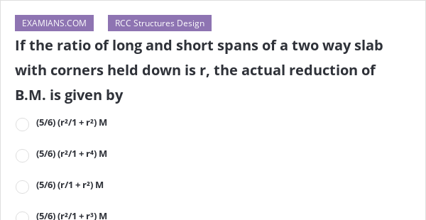 if-the-ratio-of-long-and-short-spans-of-a-two-way-slab-with-corners