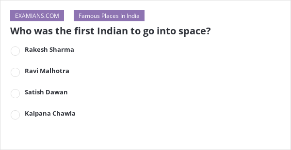 who-was-the-first-indian-to-go-into-space-examians