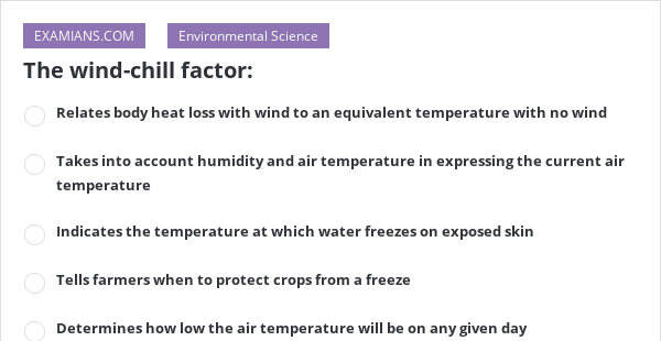 The Wind-chill Factor: | EXAMIANS