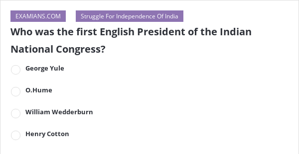 who is the first english president of indian national congress