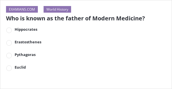 who is known as father of modern medicine