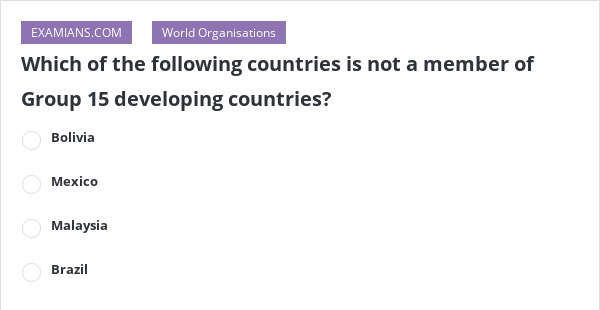 Which of the following countries is not a member of Group 15 developing