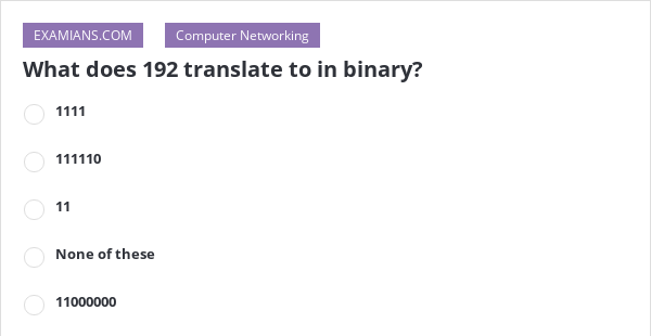 what-does-192-translate-to-in-binary-examians