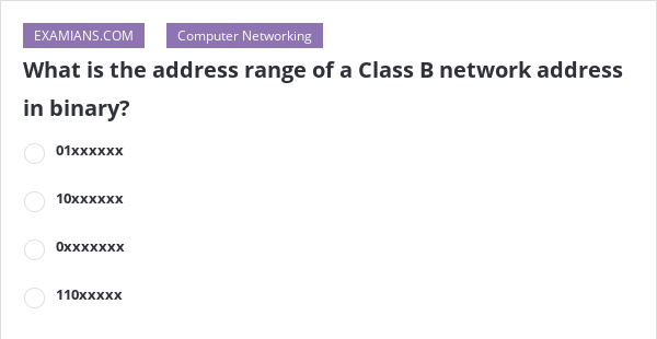 What Is The Address Range Of A Class B Network Address In Binary ...