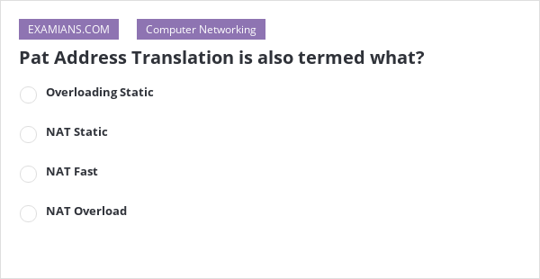 pat-address-translation-is-also-termed-what-examians