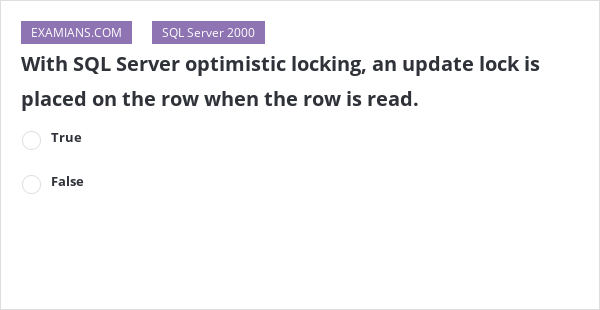 With SQL Server optimistic locking, an update lock is placed on the row ...