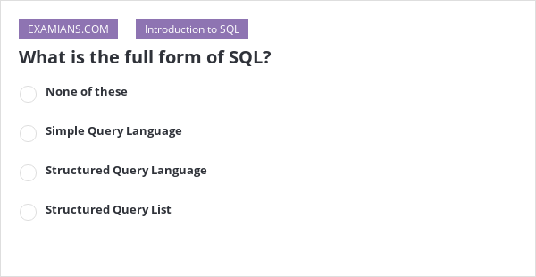 What is the full form of SQL? | EXAMIANS