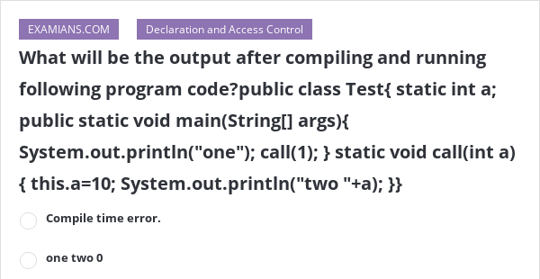 What will be the output after compiling and running following program ...
