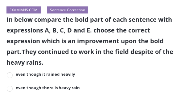 In below compare the bold part of each sentence with expressions A, B ...