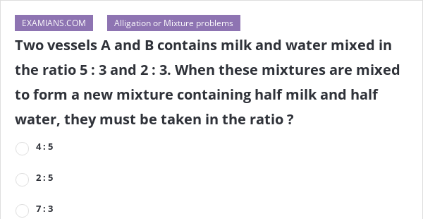 Two Vessels A And B Contains Milk And Water Mixed In The Ratio 5 : 3 ...