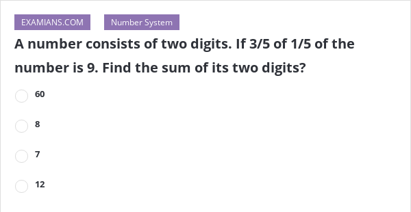 a-number-consists-of-two-digits-if-3-5-of-1-5-of-the-number-is-9-find-the-sum-of-its-two