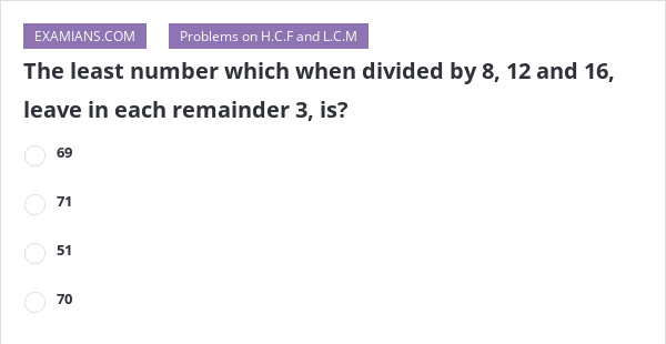 the-least-number-which-when-divided-by-8-12-and-16-leave-in-each