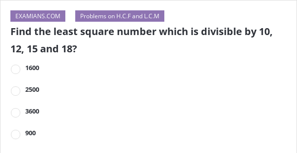 find-the-least-square-number-which-is-divisible-by-10-12-15-and-18