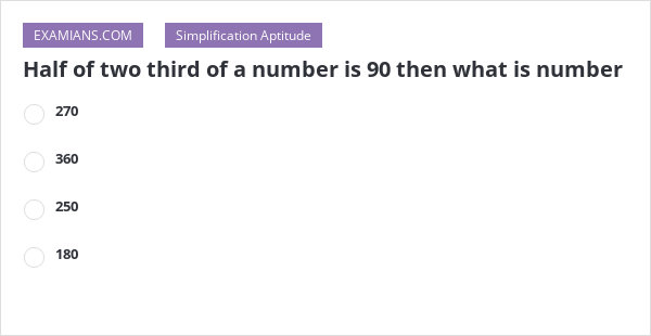 half-of-two-third-of-a-number-is-90-then-what-is-number-examians