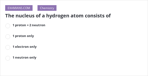 the nucleus of a hydrogen atom consists of